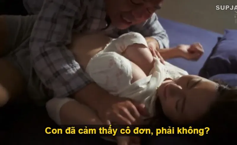 Nhìn con trai miệt mài lao đầu vào việc làm, khiến bạn gái nó cô lập buồn bã, bố chồng liều lĩnh đè con dâu ra quan hệ.